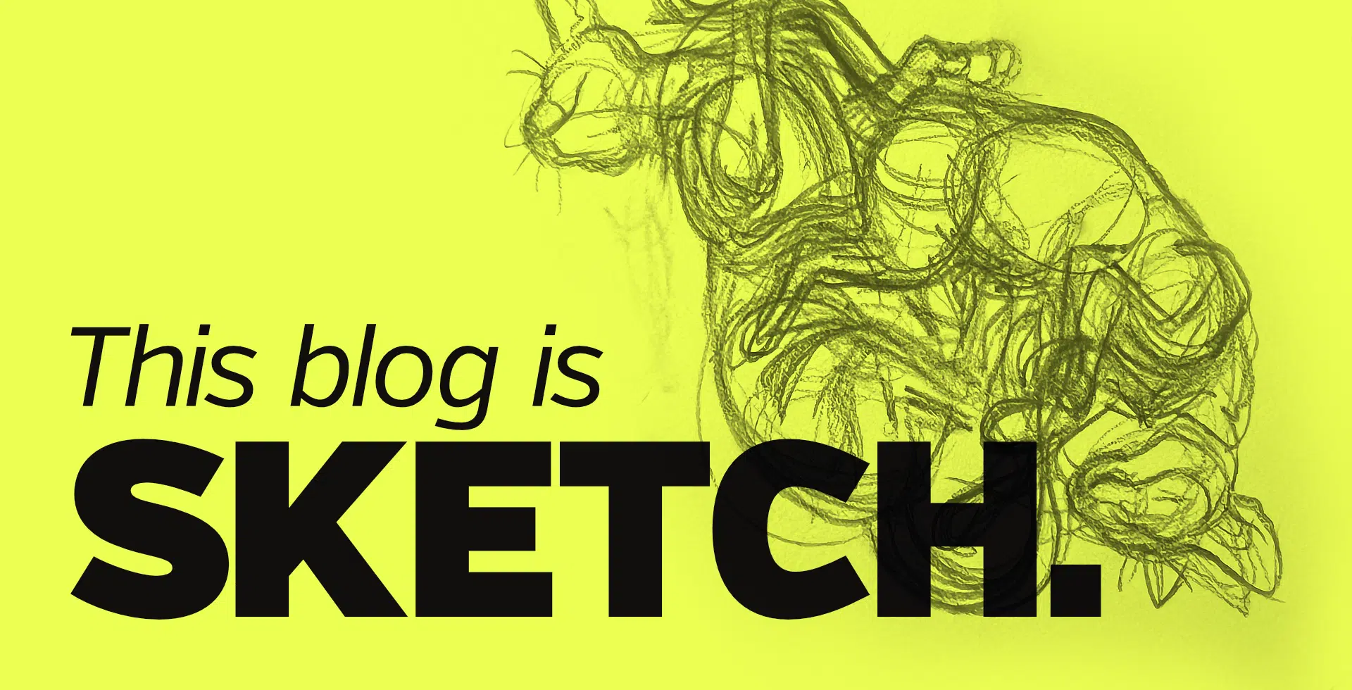 This Blog is Sketch.